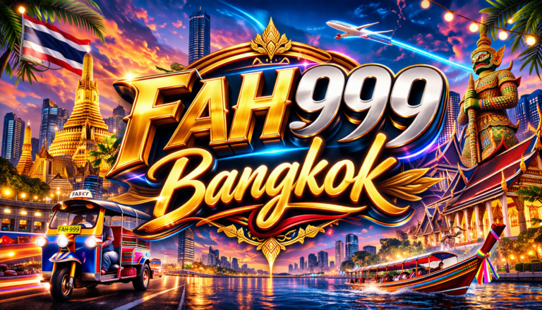 FAH999 Bangkok